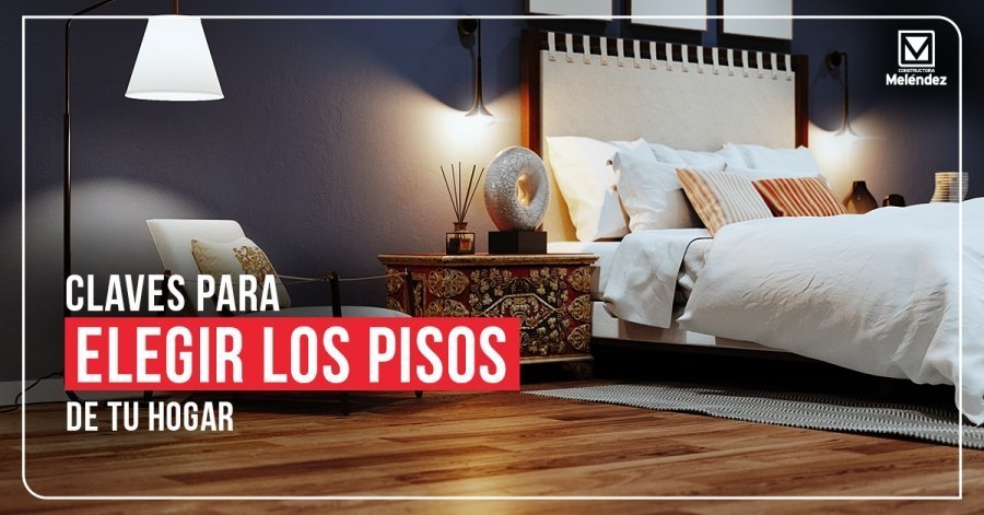 4 tipos de pisos y cómo elegirlos para remodelar o darle acabados perfectos al hogar de tus sueños